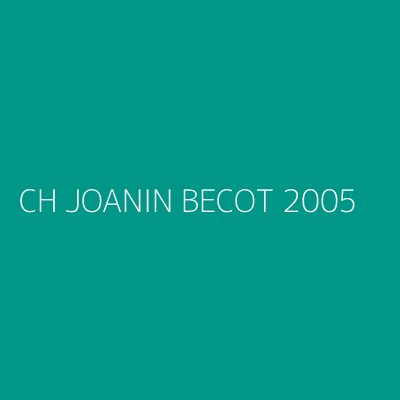 Product CH JOANIN BECOT 2005