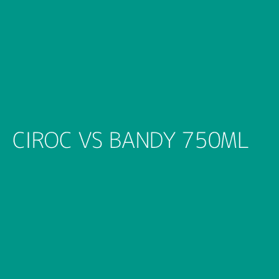Product CIROC VS BANDY 750ML