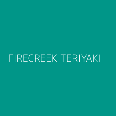 Product FIRECREEK TERIYAKI