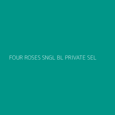 Product FOUR ROSES SNGL BL PRIVATE SEL  