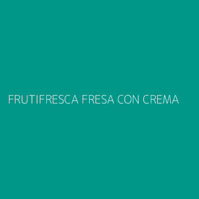 Product FRUTIFRESCA FRESA CON CREMA