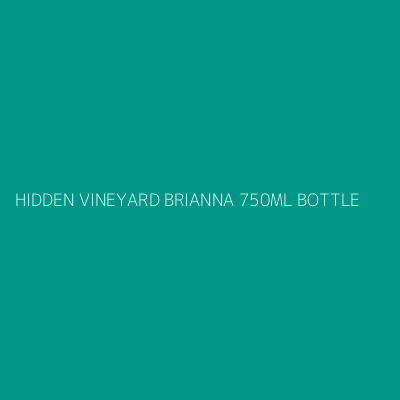 Product HIDDEN VINEYARD BRIANNA 750ML BOTTLE