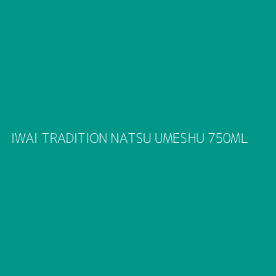 Product IWAI TRADITION NATSU UMESHU 750ML