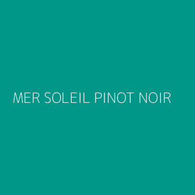 Product MER SOLEIL PINOT NOIR