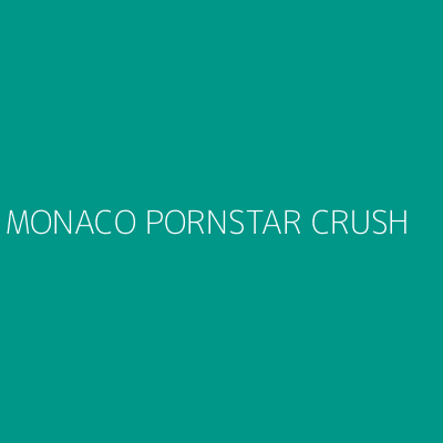Product MONACO PORNSTAR CRUSH