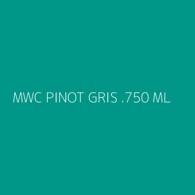 Product MWC PINOT GRIS .750 ML