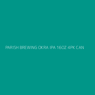 Product PARISH BREWING OKRA IPA 16OZ 4PK CAN