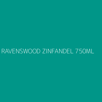 Product RAVENSWOOD ZINFANDEL 750ML