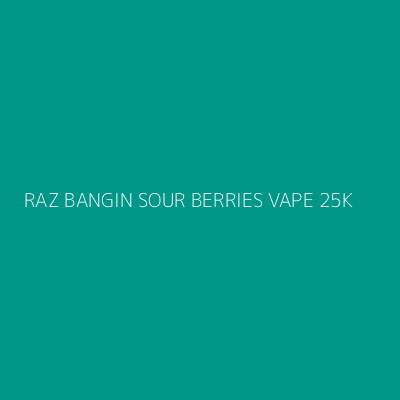 Product RAZ BANGIN SOUR BERRIES VAPE 25K