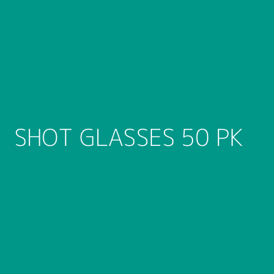 Product SHOT GLASSES 50 PK