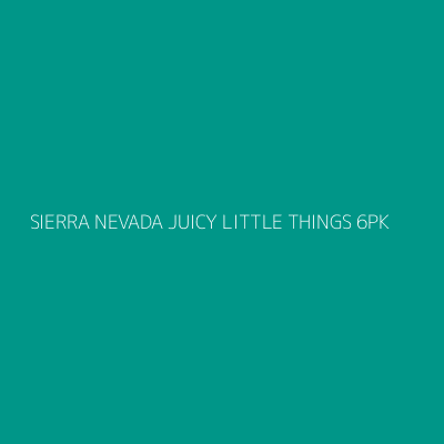 Product SIERRA NEVADA JUICY LITTLE THINGS 6PK