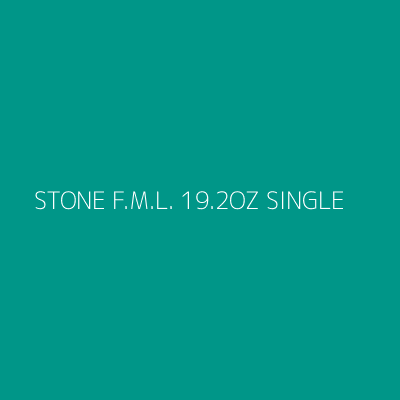 Product STONE F.M.L. 19.2OZ SINGLE