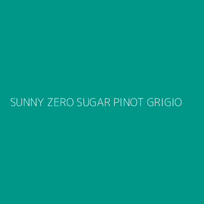 Product SUNNY ZERO SUGAR PINOT GRIGIO