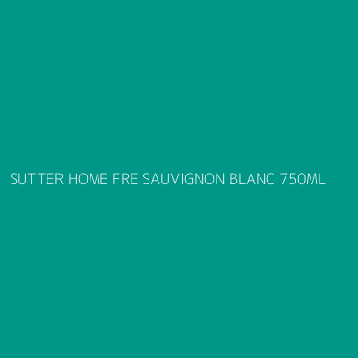 Product SUTTER HOME FRE SAUVIGNON BLANC 750ML