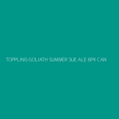Product TOPPLING GOLIATH SUMMER SUE ALE 6PK CAN