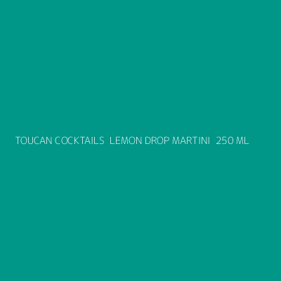 Product TOUCAN COCKTAILS  LEMON DROP MARTINI  250 ML