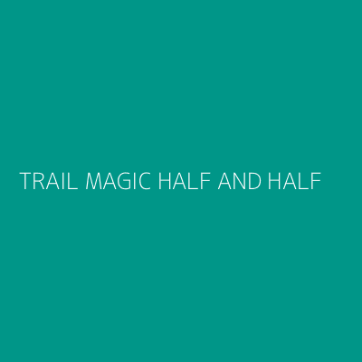 Product TRAIL MAGIC HALF AND HALF