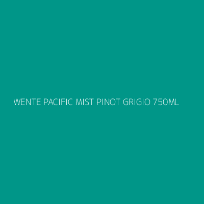 Product WENTE PACIFIC MIST PINOT GRIGIO 750ML