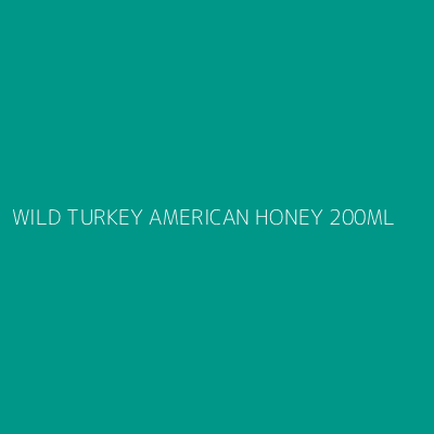 Product WILD TURKEY AMERICAN HONEY 200ML
