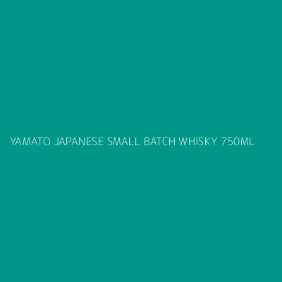 Product YAMATO JAPANESE SMALL BATCH WHISKY 750ML