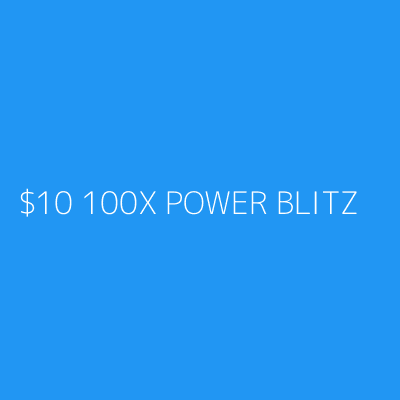 Product $10 100X POWER BLITZ
