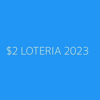 Product $2 LOTERIA 2023