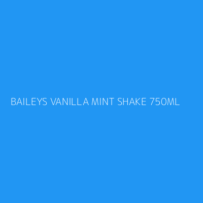 Product BAILEYS VANILLA MINT SHAKE 750ML