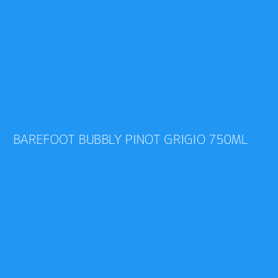 Product BAREFOOT BUBBLY PINOT GRIGIO 750ML
