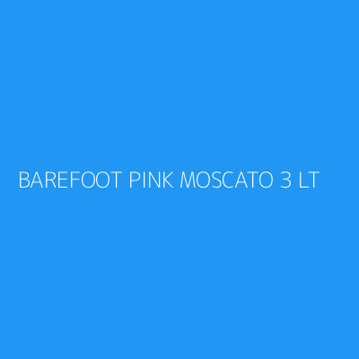 Product BAREFOOT PINK MOSCATO 3 LT