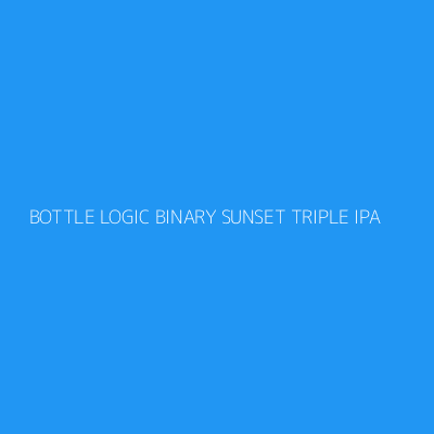 Product BOTTLE LOGIC BINARY SUNSET TRIPLE IPA