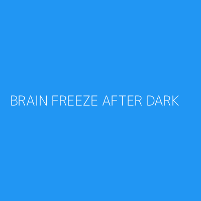 Product BRAIN FREEZE AFTER DARK