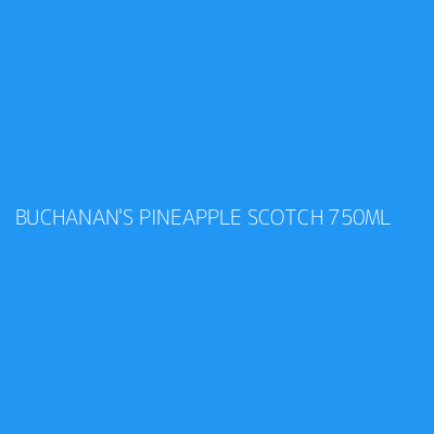 Product BUCHANAN'S PINEAPPLE SCOTCH 750ML