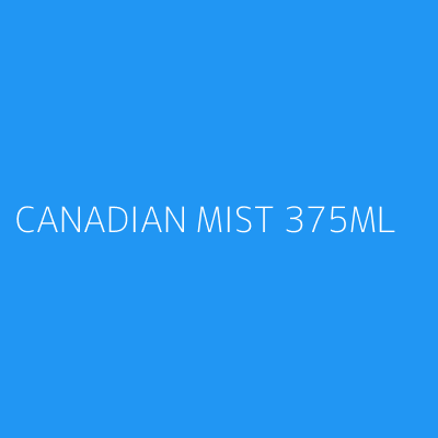 Product CANADIAN MIST 375ML