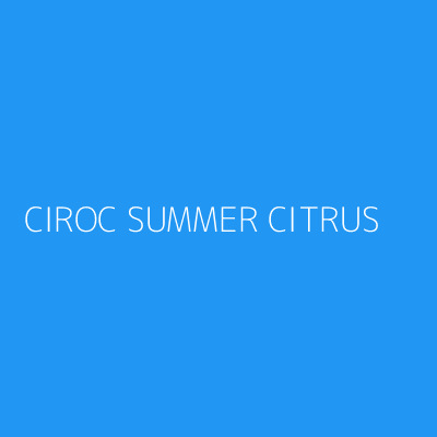 Product CIROC SUMMER CITRUS 