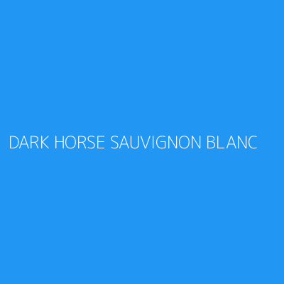 Product DARK HORSE SAUVIGNON BLANC