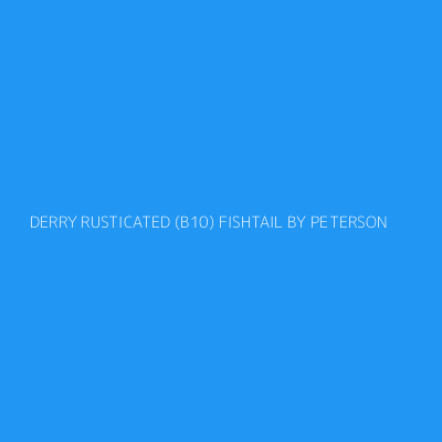 Product DERRY RUSTICATED (B10) FISHTAIL BY PETERSON