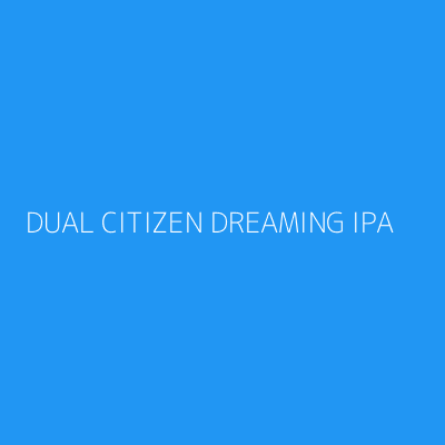 Product DUAL CITIZEN DREAMING IPA