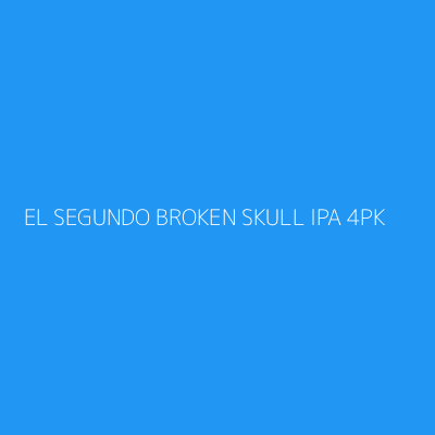 Product EL SEGUNDO BROKEN SKULL IPA 4PK