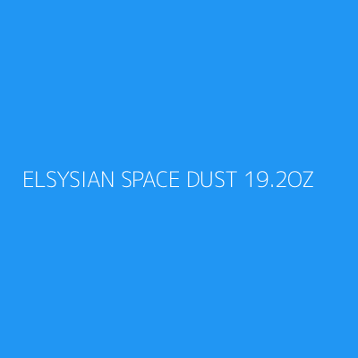 Product ELSYSIAN SPACE DUST 19.2OZ