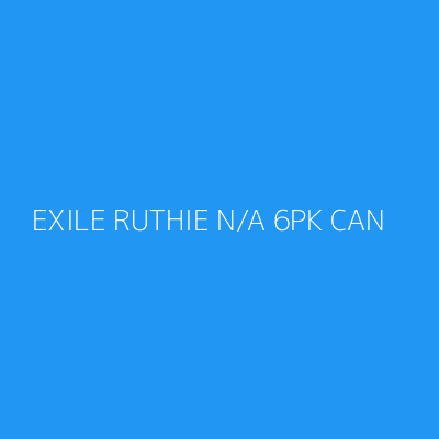 Product EXILE RUTHIE N/A 6PK CAN