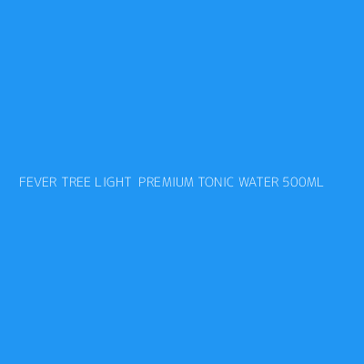 Product FEVER TREE LIGHT  PREMIUM TONIC WATER 500ML