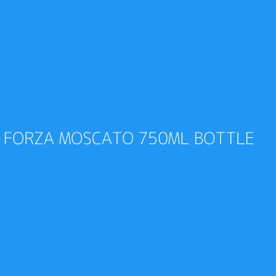 Product FORZA MOSCATO 750ML BOTTLE