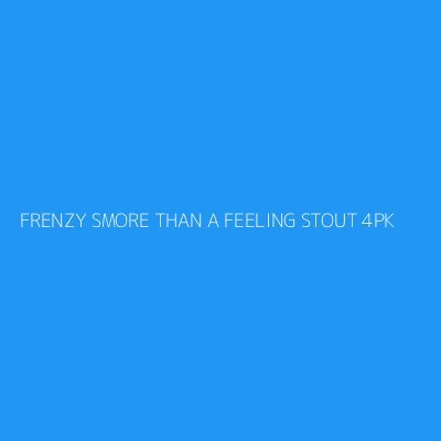 Product FRENZY SMORE THAN A FEELING STOUT 4PK