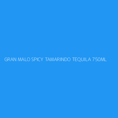 Product GRAN MALO SPICY TAMARINDO TEQUILA 750ML