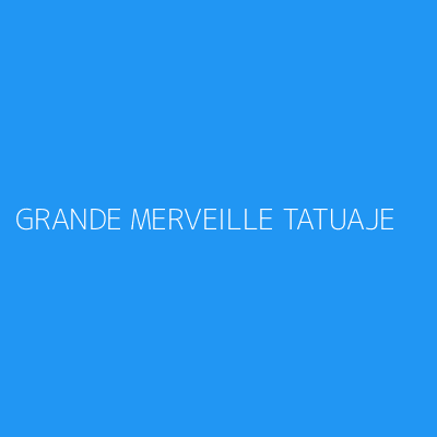 Product GRANDE MERVEILLE TATUAJE
