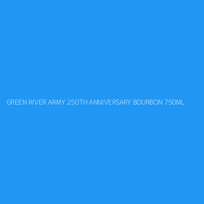 Product GREEN RIVER ARMY 250TH ANNIVERSARY BOURBON 750ML