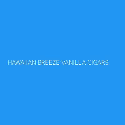 Product HAWAIIAN BREEZE VANILLA CIGARS 