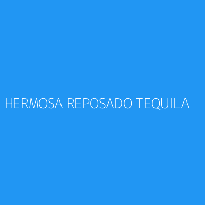 Product HERMOSA REPOSADO TEQUILA