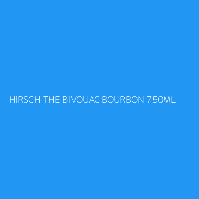 Product HIRSCH THE BIVOUAC BOURBON 750ML 