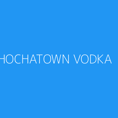 Product HOCHATOWN VODKA